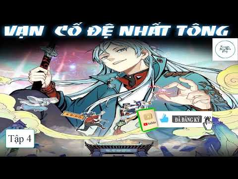 Video Vạn Cổ Đệ Nhất Tông truyện tiểu thuyết hệ thống hay - youtube