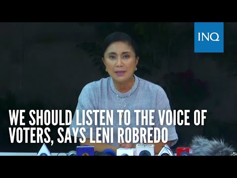 We should listen to the voice of voters, says Leni Robredo