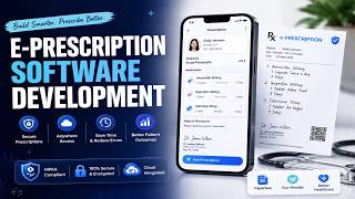 How to Build an E-prescription (eRx) App Development [2026] | E-prescription Software Development