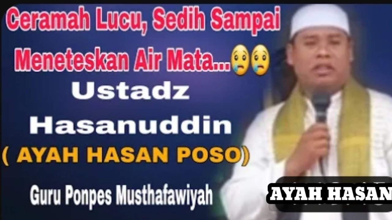 Ceramah Viral‼️Ayah Hasan Poso Guru Pesantren Musthafawiyah