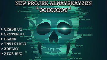 NEW PROJEK SC BUG " OCHOBOT " GANAS AUTO TEMBUS SYSTEM UI😈 NO ENC?