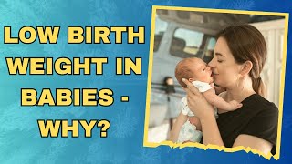 Low Birth Weight in Babies - Reasons | What happens if a baby has low birth weight?