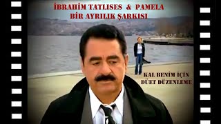 İbrahim Tatlıses & Pamela - Kal Benim İçin (Duet Cover) & Klip