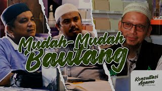 Konsultasi Agamo Mudah - Mudah Bautang