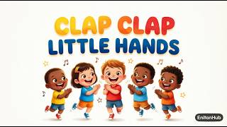 Clap Clap Little Hands  Fun Action Song For Kids  Nursery Rhymes U0026 Movement 