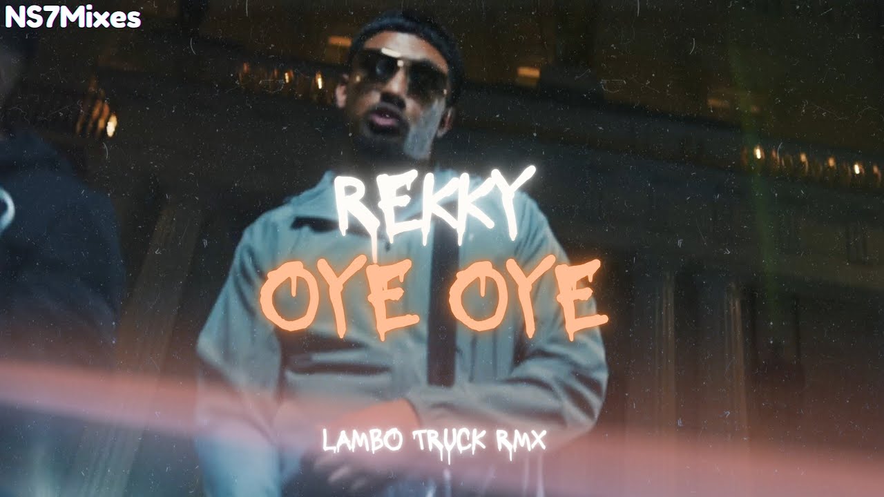 Rekky - Lambo Truck (Oye Oye Remix) [Music Video] - YouTube