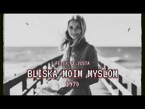 Felix ft.Justa  - Bliska moim myślom 1970 (Cover Top One)