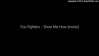 Foo Fighters - Show Me How (inverted)