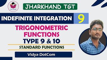 LEC 9 | INDEFINITE INTEGRATION | INTEGRAL TYPE 9 10 | JSSC TGT | SURAJ KUMAR
