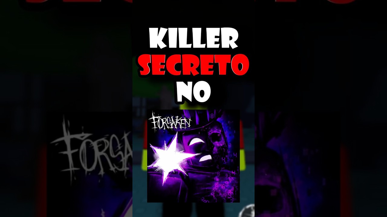 KILLER SECRETO do Forsaken.