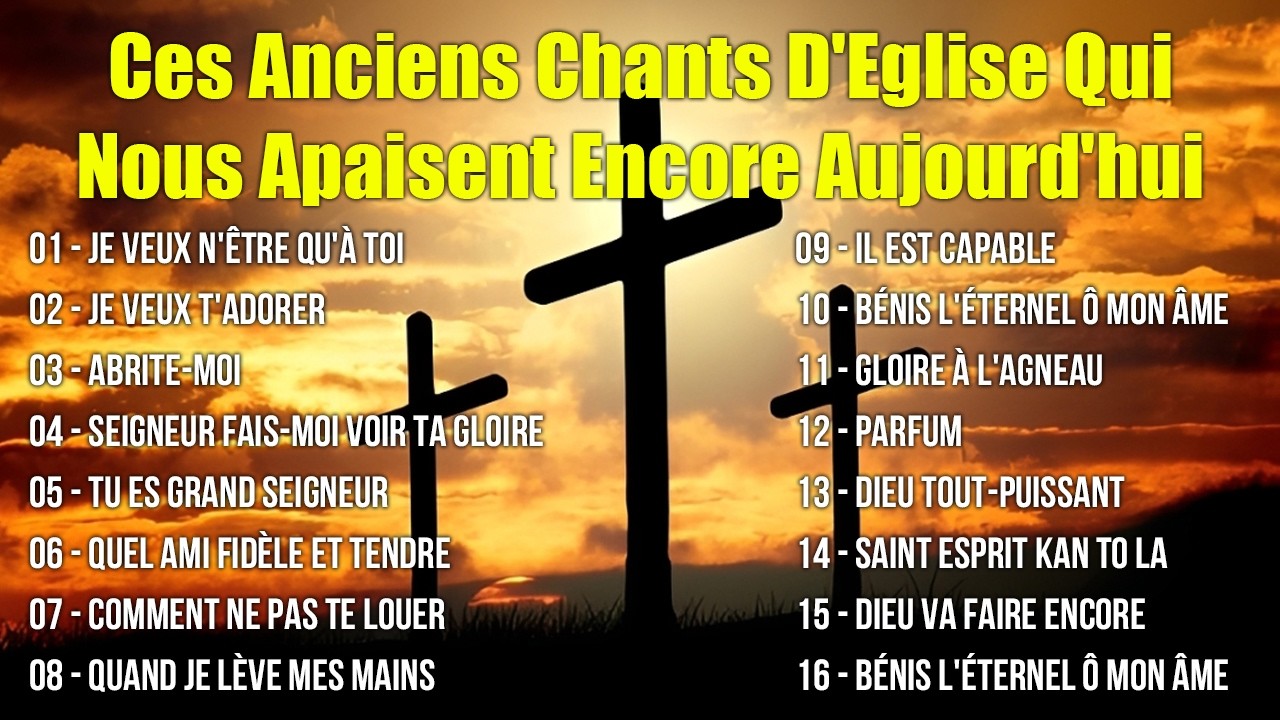 Ces Anciens Chants D'Eglise Qui Nous Apaisent Encore Aujourd'hui 🗼Je Veux N'être Qu'à Toi....