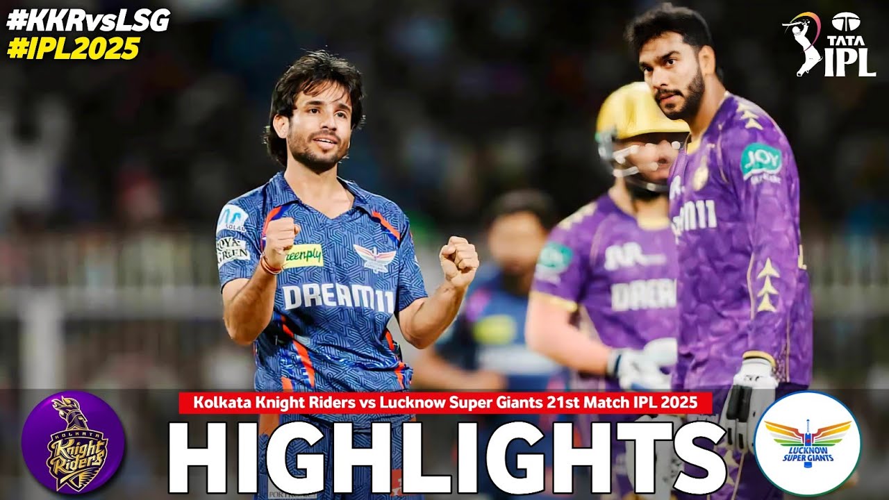 Kolkata Knight Riders Vs Lucknow Super Giants Match 21st IPL Highlights 2025 | KKR Vs LSG IPL