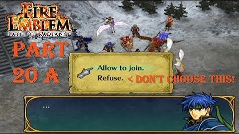 Fire Emblem Path of Radiance Playthrough: Part 20 A - No-Brainer Decision