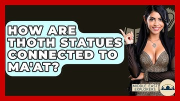 How Are Thoth Statues Connected To Ma