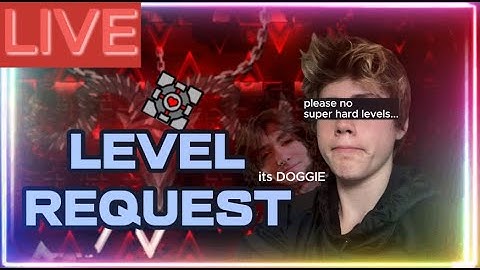(LIVE) LEVEL REQUEST (were trying this again)