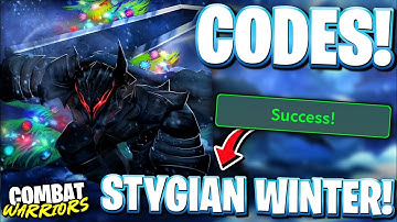 ❄️[WINTER UPDATE] ALL STYGIAN WINTER UPDATE CODES FOR COMBAT WARRIORS! ROBLOX WARRIORS COMBAT CODES