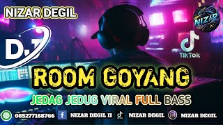 ROOM GOYANG || JEDAG JEDUG VIRAL FULL BASS TERBARU 🎧 REMIX 2025