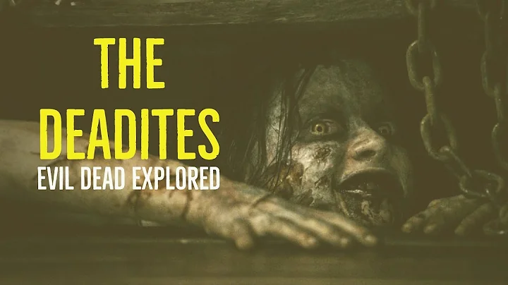 The Deadites (Evil Dead Explored)
