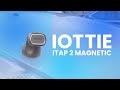 Iottie itap 2 magnetic  qualitatif et trs bonne fixation test