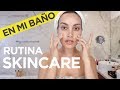 RUTINA SKINCARE DÍA Y NOCHE DESDE MI BAÑO | PAU FLORENCIA