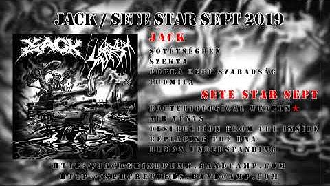 Jack / Sete Star Sept - split CD/7" FULL ALBUM (2019 - Grindcore / Crust Punk / Noisegrind)