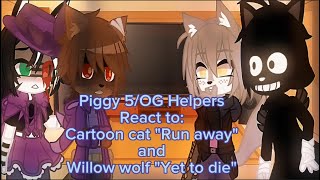 Piggy the OG/5 Helpers React to Cartoon cat ''Run away'' and Willow wolf ''Yet To Die'' [Part 38] Resimi