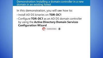 Demonstration Installing a domain controller in a new domain in an existing forest