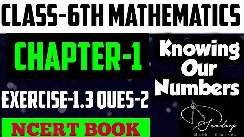 Class-6th/Maths/Chapter-1/Knowing Our Numbers/Ex-1.3/Ques-2/NCERT BOOK  #class6thmathsncert