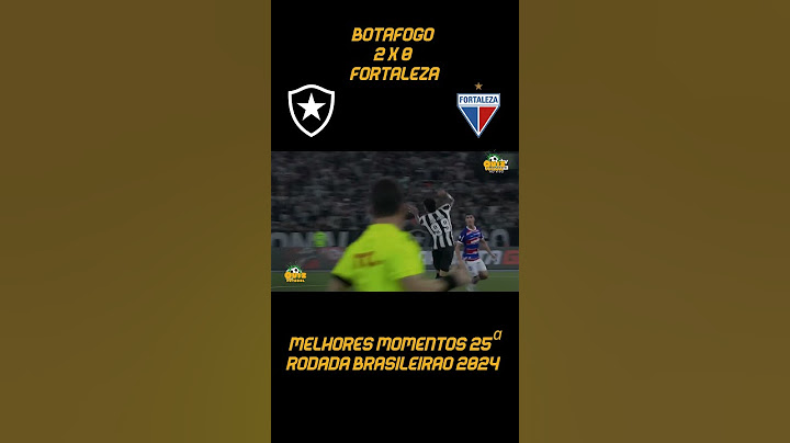 MELHORES MOMENTOS - BOTAFOGO 2 X 0 FORTALEZA - 25ª RODADA BRASILEIRÃO 2024