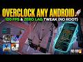 HOW TO OVERCLOCK ANY ANDROID IN 2026! 🚀 Get 120 FPS &amp; Zero Lag Tweak (No Root)