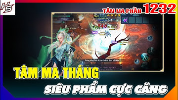 Tâm ma tháng - Siêu phẩm cực căng | 1232 | Thiên Nhai TV