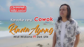 Widi Widiana Feat Dek Ulik - Rindu Ayang (KARAOKE Versi Cowok )