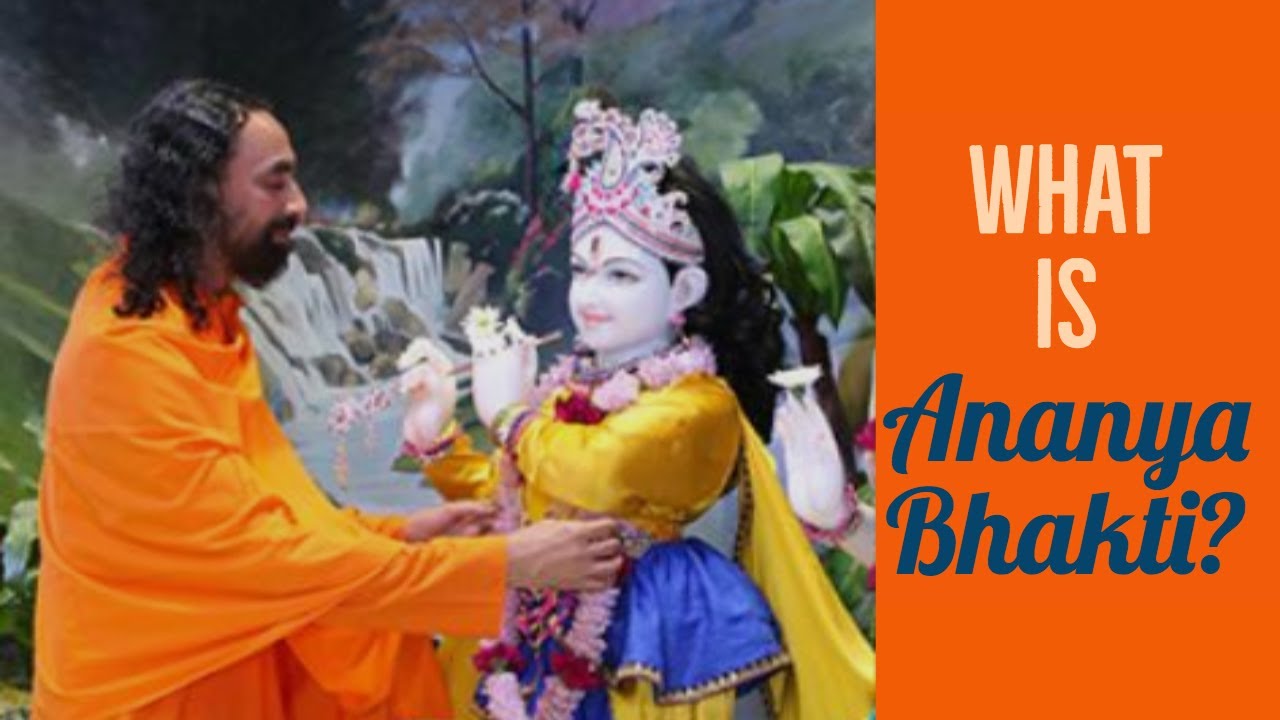 What is Ananya Bhakti?