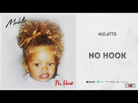 Mulatto - No Hook