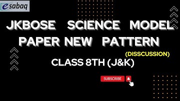 SCIENCE  PAPER DISCUSSION CLASS  8TH JKBOSE NEW  EXAM PATTERN