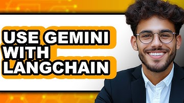 How To Use Gemini With Langchain - Full Guide