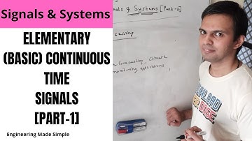Signals & Systems[SS]: L03: Elementary (Basic) Continuous Time Signals [Part - 1]