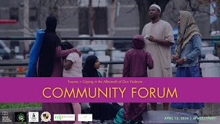 Community Forum: Trauma + Coping in the Aftermath of Gun Violence