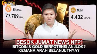 CRYPTO CLASS: AWAS BESOK NEWS NFP ! BITCOIN DAN XAU AKAN ANJLOK ? KEMANA ARAH SELANJUTNYA ?