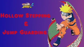 NARUTO STORM 4 TECHNIQUES: Hollow Stepping & Jump Guarding(STILL WORKS)
