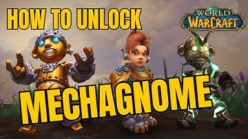 World of Warcraft How to unlock Mechagnome allied race