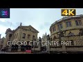 Oxford City Centre 🇬🇧 Walking Tour 4K | Part 1 | Iconic Landmarks & Architecture