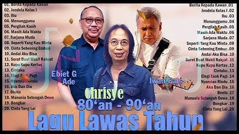 🎧 LIVE Ebiet G Ade, Chrisye, Iwan Fals  Lagu Lawas Penuh Kenangan - Lagu Nostalgia Dari Masa Ke Masa