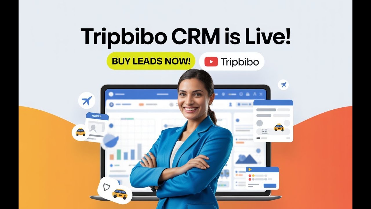 TripBibo CRM is Live,  Buy Travel Leads, Manage Bookings, and Grow Your Travel Business