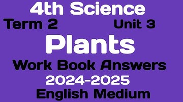 2024 2025 4th standard science term 2 unit 3 plants work book answers English medium