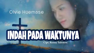 Olvie Heumase - INDAH PADA WAKTUNYA (Official Music Video)