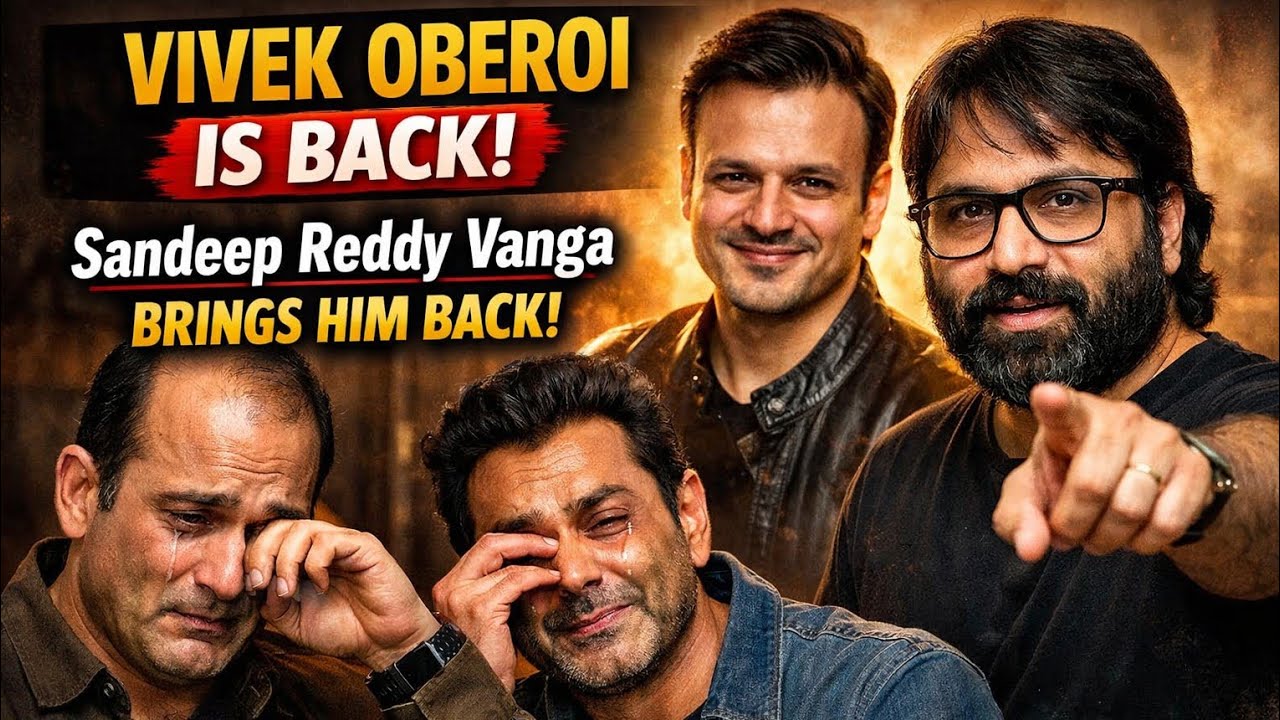 Vivek Oberai:- Sandeep Reddy Vanga Brings Him Back The Big Comeback Loading 