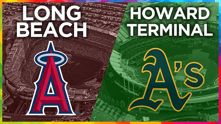 A's to Howard Terminal, Angels to Long Beach?