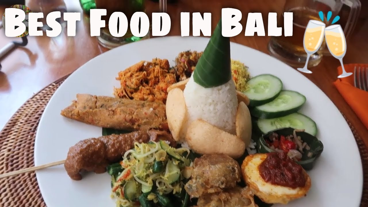 BEST FOOD IN BALI  REASON WHY PEOPLE GOES TO BALI  let s 