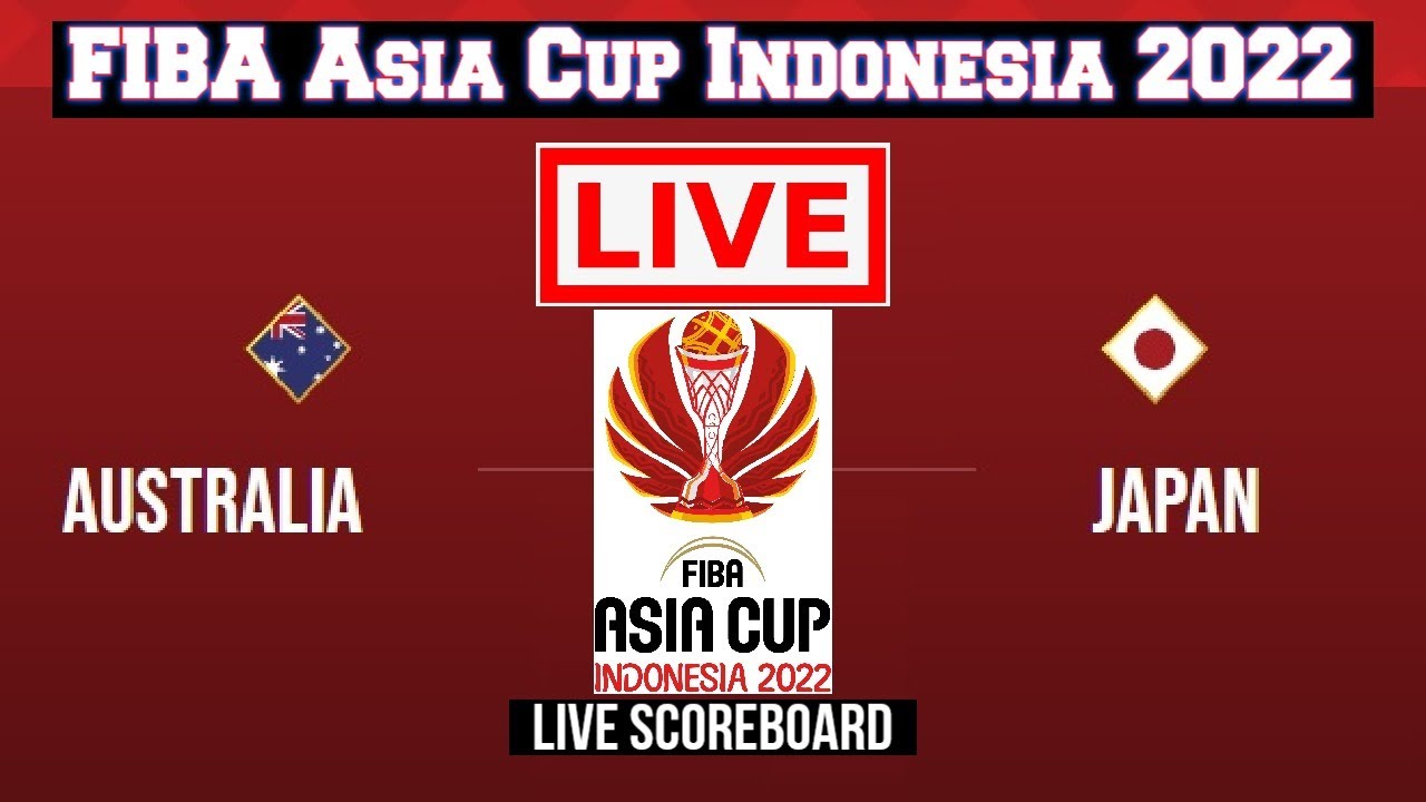 Live Australia Vs Japan FIBA Asia Cup Indonesia 2022 Live Scoreboard Play by Play